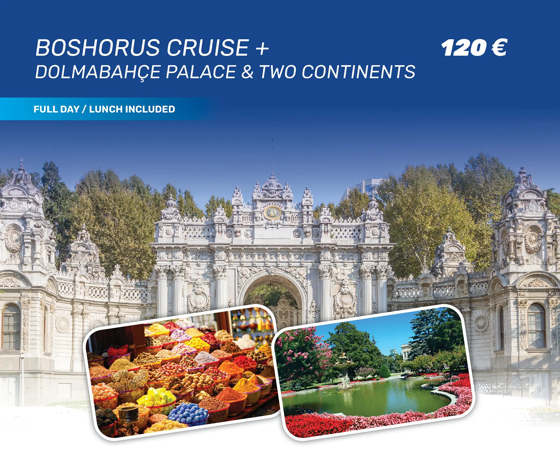 Bosphorus Cruise + Dolmabahe Palace & Two Continents