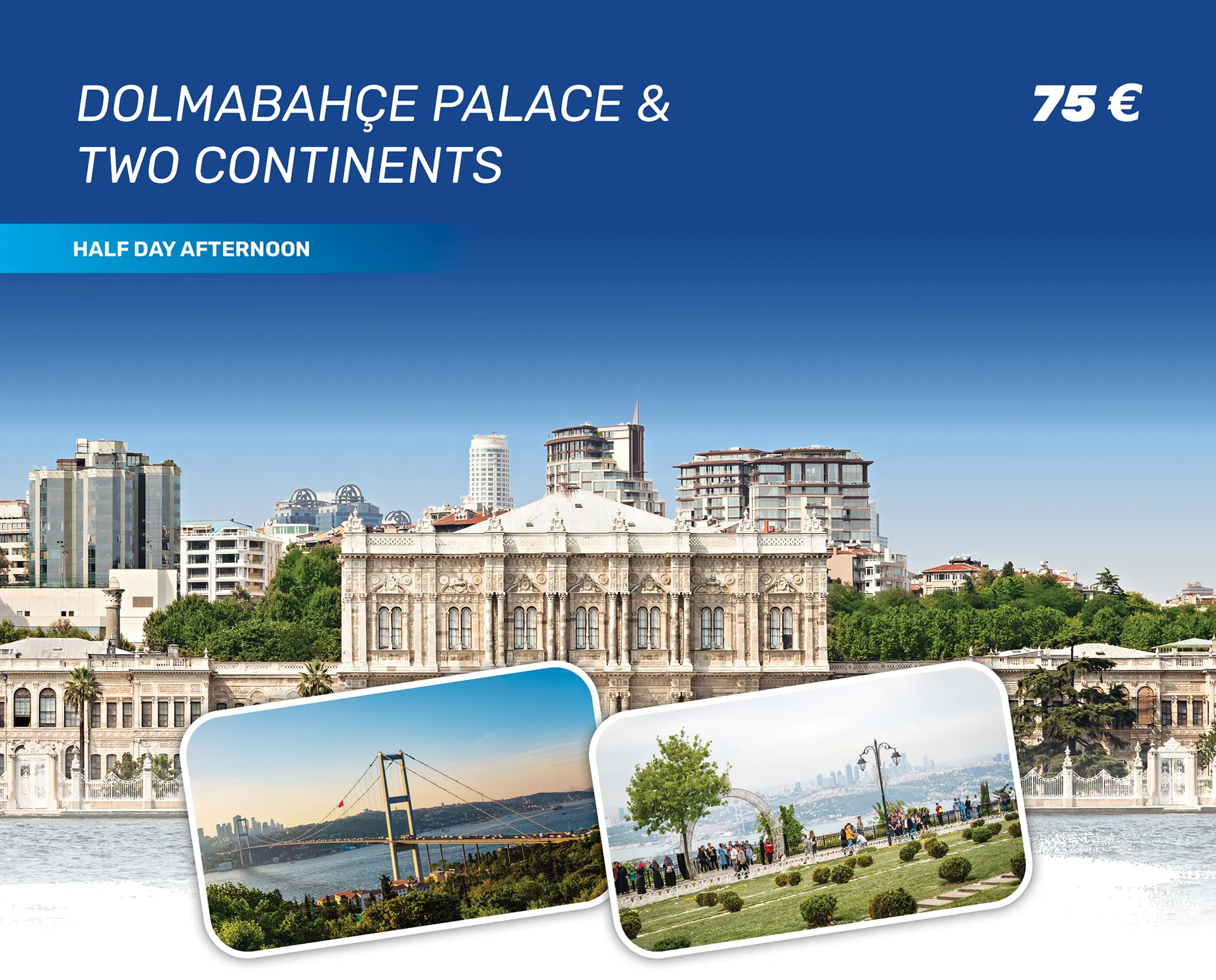 Dolmabahe Palace & Two Continents